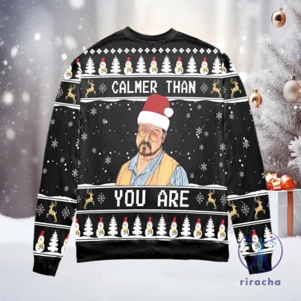 Calmer Than You Are Christmas Sweater Calmer Than You Are Christmas Sweatshirt riracha 2