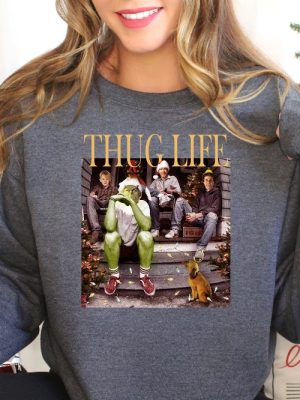 Thug Life Grinch Sweatshirt Grinchmas Season Christmas Friends Sweatshirt Thug Life Christmas Movie Sweater riracha 2