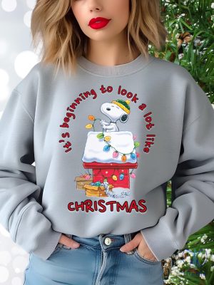 Snoopy Its Beginning To Look A Lot Like Christmas Sweatshirt Snoopy Christmas Sweater Snoopy Hoodie riracha 2