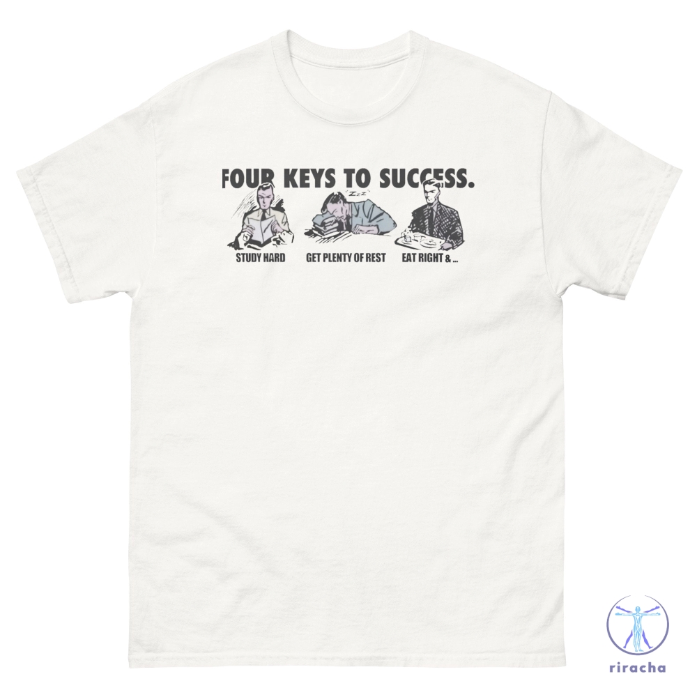 Four Keys To Success T Shirt Four Keys To Success Shirt Sweatshirt Hoodie