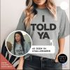 I Told Ya Tshirt Zendaya Movie I Told Ya T Shirt I Told Ya Shirt Sweatshirt Hoodie riracha 3