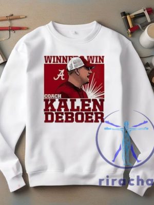 Original Kalen Deboer Alabama Winner Win T Shirt Hoodie Sweatshirt riracha 2