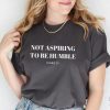 Not Aspiring To Be Humble Shirt Not Aspiring To Be Humble Shirt Kamala Harris Shirt Hoodie Sweatshirt riracha 1