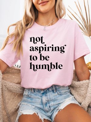 Not Aspiring To Be Humble T Shirt Not Aspiring To Be Humble Shirt Kamala Harris Shirt Hoodie Sweatshirt riracha 2