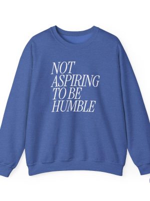 Not Aspiring To Be Humble Crewneck Sweatshirt Kamala Harris Shirt Not Aspiring To Be Humble Shirt Hoodie riracha 3