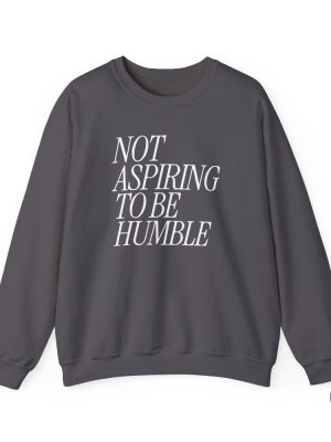 Not Aspiring To Be Humble Crewneck Sweatshirt Kamala Harris Shirt Not Aspiring To Be Humble Shirt Hoodie riracha 4