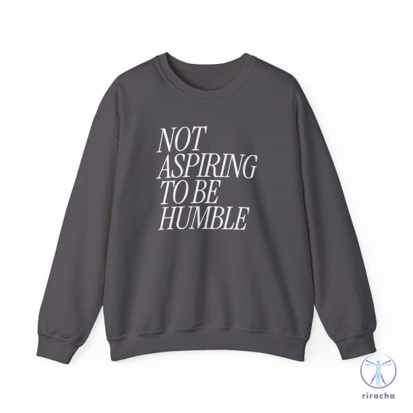 Not Aspiring To Be Humble Crewneck Sweatshirt Kamala Harris Shirt Not Aspiring To Be Humble Shirt Hoodie riracha 4