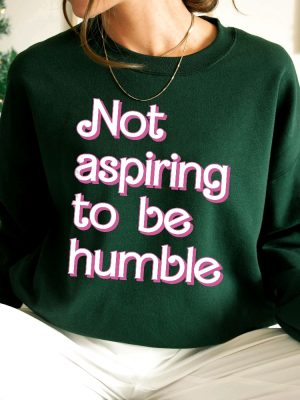 Kamala Harris Not Aspiring To Be Humble T Shirt Not Aspiring To Be Humble Shirt Kamala Harris Hoodie Sweatshirt riracha 2