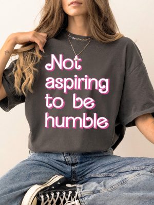 Kamala Harris Not Aspiring To Be Humble T Shirt Not Aspiring To Be Humble Shirt Kamala Harris Hoodie Sweatshirt riracha 4