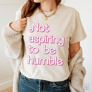 Kamala Harris Not Aspiring To Be Humble T Shirt Not Aspiring To Be Humble Shirt Kamala Harris Hoodie Sweatshirt riracha 6