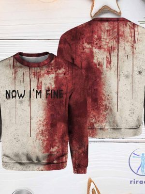 Bloody Now Im Fine Halloween 3D All Over Printed Shirt Hoodie Sweatshirt riracha 2