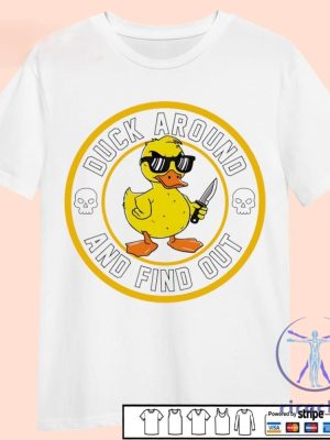 Duck Around And Find Out Shirt Duck Around And Find Out T Shirt Hoodie Sweatshirt riracha 3