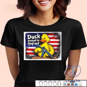 Duck Around To Find Out America Flag Shirt Duck Around And Find Out Shirt Hoodie Sweatshirt riracha 2