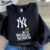 New York Yankees Sweatshirt New York Yankees T Shirt New York Sports Yankees World Series 2024 Yankees Hoodie Shirt Sweatshirt Yankees Tshirt riracha 2