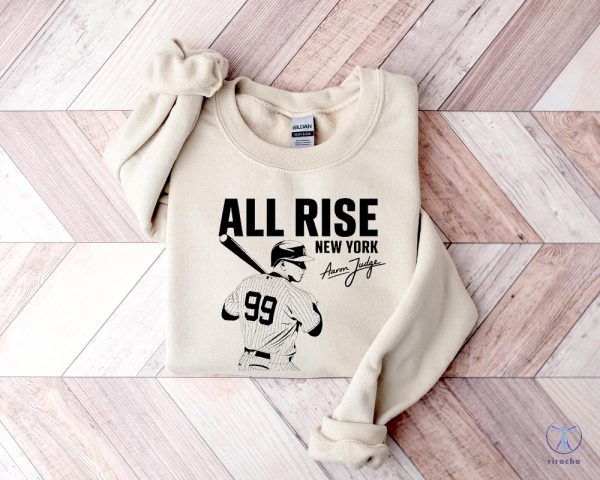 All Rise Baseball Sweatshirt New York Baseball Team Sweater All Rise New York Aaron Judge Shirt Hoodie Sweatshirt riracha 1