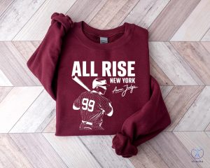 All Rise Baseball Sweatshirt New York Baseball Team Sweater All Rise New York Aaron Judge Shirt Hoodie Sweatshirt riracha 2