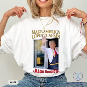 Trump Mcdonalds Shirt Funny Trendy Maga Lovin It Trump Mcdonald Election 2024 Pennsylvania Trump Merch Magadonalds Shirt Hoodie Sweatshirt riracha 3