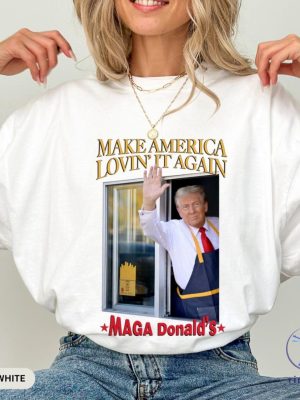 Trump Mcdonalds Shirt Funny Trendy Maga Lovin It Trump Mcdonald Election 2024 Pennsylvania Trump Merch Magadonalds Shirt Hoodie Sweatshirt riracha 3