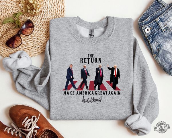 The Return Trump Shirt Hoodie Sweatshirt Trump 2024 The Return Shirt Trump Make America Great Again Shirt Donald Trump The Return Shirts riracha 6