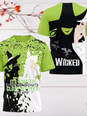 Wicked Its Time To Trust My Instincts Close My Eyes And Leap Hoodie Sweatshirt T Shirt Wicked Witch Of The West Shirt Wicked The Musical 3D Shirt riracha 4