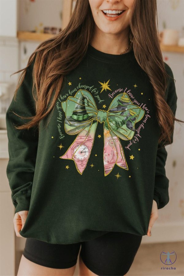 Wicked Coquette Bow Because I Know You I Have Been Changed For Good Sweatshirt Hoodie T Shirt Gift For Fan Wicked Pink And Green Shirt Unique riracha 4