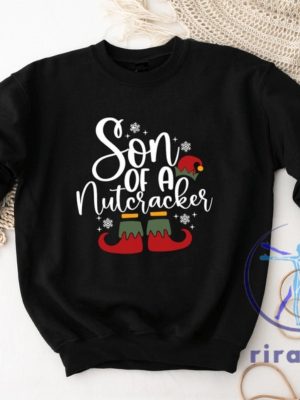 Funny Christmas Son Of A Nutcracker Shirt Hoodie Sweatshirt Gift Holiday Spirit Shirt Cute Christmas Elf Tee Party Outfit Gift For Her Gift For Him riracha 7