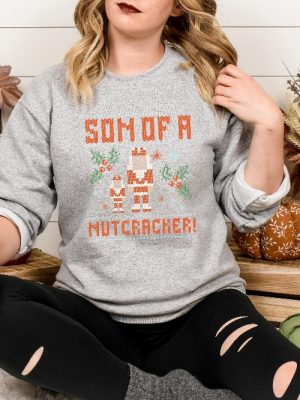 Elf Son Of A Nutcracker Shirt Sweatshirt Hoodie Ugly Christmas Sweater Shirt Gift For Her Gift For Him Unique riracha 4