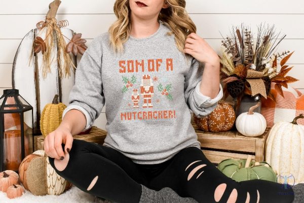 Elf Son Of A Nutcracker Shirt Sweatshirt Hoodie Ugly Christmas Sweater Shirt Gift For Her Gift For Him Unique riracha 4