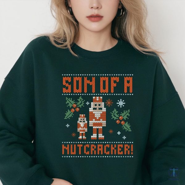 Elf Son Of A Nutcracker Shirt Sweatshirt Hoodie Ugly Christmas Sweater Shirt Gift For Her Gift For Him Unique riracha 5