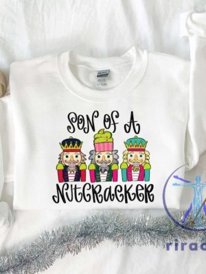 Son Of A Nutcracker Sweatshirt Shirt Hoodie Xmas Christmas Gift For Her Gift For Him Unique riracha 2