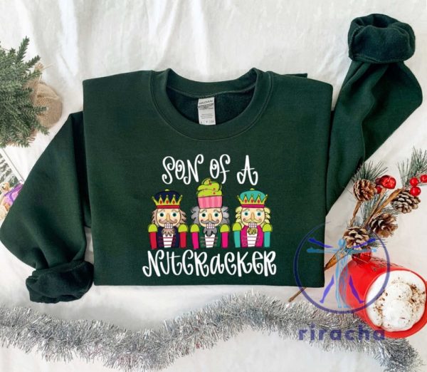 Son Of A Nutcracker Sweatshirt Shirt Hoodie Xmas Christmas Gift For Her Gift For Him Unique riracha 4