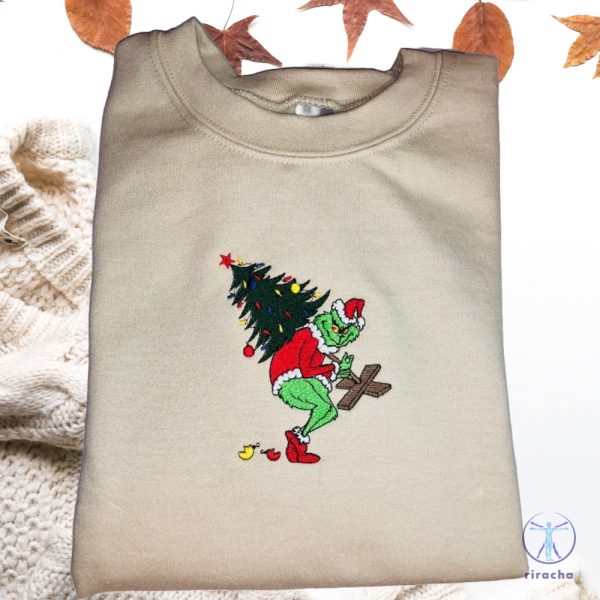 Mr Grinch Stole Christmas Tree Embroidered Sweatshirt T Shirt Hoodie Unique Gifts For Her Gift For Him Tshirt Tee Gift riracha 3