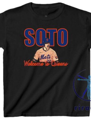 New York Mets Juan Soto Baseball Welcome To Queens T Shirt Hoodie Sweatshirt Gift For Fans Apparel Tee Gifts Tshirt Unqiue riracha 4