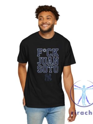 Unisex New York Yankees Fck Juan Soto Tee Shirt Hoodie Sweatshirt Funny New York Yankees Baseball Tshirt Gift For Yankees Fans Unique riracha 5