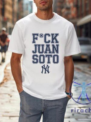 Unisex New York Yankees Fck Juan Soto Tee Shirt Hoodie Sweatshirt Funny New York Yankees Baseball Tshirt Gift For Yankees Fans Unique riracha 7