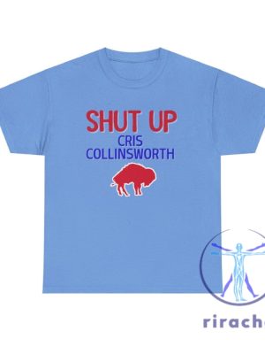 Buffalo Bills Fans Shut Up Cris Collinsworth T Shirt Hoodie Sweatshirt Gifts For Bills Fan Christmas Gift Funny Bills Shirts Josh Allen Dawson Knox riracha 2