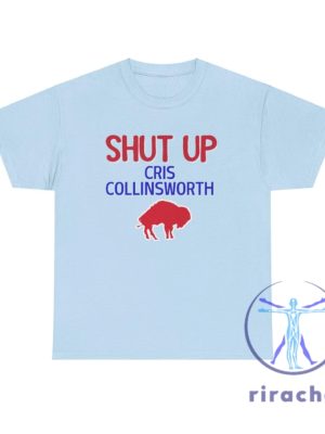 Buffalo Bills Fans Shut Up Cris Collinsworth T Shirt Hoodie Sweatshirt Gifts For Bills Fan Christmas Gift Funny Bills Shirts Josh Allen Dawson Knox riracha 6