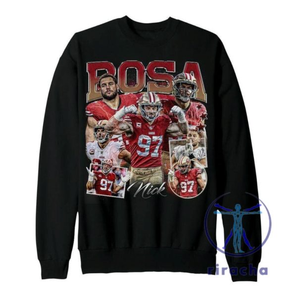 San Francisco 49Ers Nick Bosa Shirt Hoodie Sweatshirt Vintage Tee Football 90S Bootleg Gift Fan Unisex Shirts Gifts For Men Women Unique riracha 3