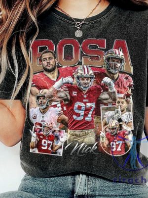 San Francisco 49Ers Nick Bosa Shirt Hoodie Sweatshirt Vintage Tee Football 90S Bootleg Gift Fan Unisex Shirts Gifts For Men Women Unique riracha 5