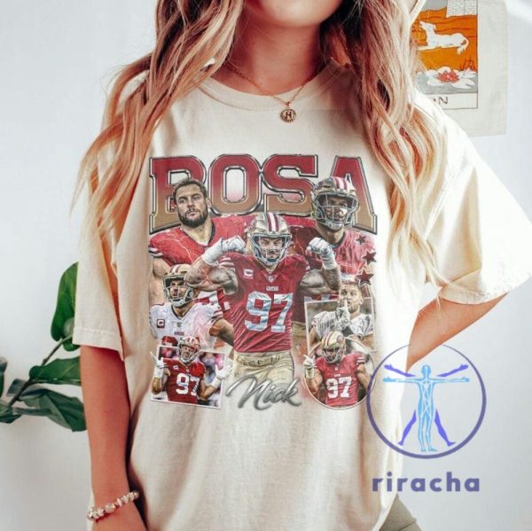 San Francisco 49Ers Nick Bosa Shirt Hoodie Sweatshirt Vintage Tee Football 90S Bootleg Gift Fan Unisex Shirts Gifts For Men Women Unique riracha 7