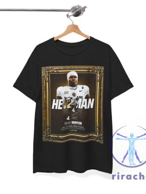 Travis Hunter 2024 He12man Winner Unisex Tee Shirt Hoodie Sweatshirt Gifts For Fan Men Women Apparel Game Day Tee Shirts Tshirt Unique riracha 2