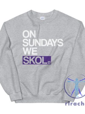 Minnesota Vikings On Sundays We Skol Unisex Sweatshirt Tshirt Hoodie Gifts For Fan Mens Womens Sweater Minneapolis Midwest Tee Pullover Unique riracha 1 2