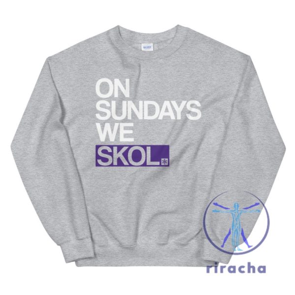 Minnesota Vikings On Sundays We Skol Unisex Sweatshirt Tshirt Hoodie Gifts For Fan Mens Womens Sweater Minneapolis Midwest Tee Pullover Unique riracha 1 2