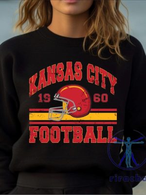 Kansas City Chiefs Football Sweatshirt Hoodie Tshirt Tee Shirts Gifts For Kc Fan Mens Womens Vintage Sweater Game Day Hoodies Mom Dad Unique riracha 1 6