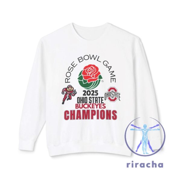 Ohio State University 2025 Rose Bowl Champions Sweatshirt Ohio State Rose Bowl Champions Shirt Ohio State Rose Bowl T Shirt Hoodies Unique riracha 1