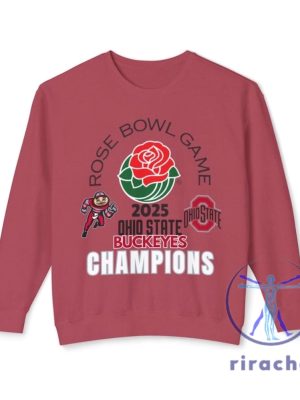 Ohio State University 2025 Rose Bowl Champions Sweatshirt Ohio State Rose Bowl Champions Shirt Ohio State Rose Bowl T Shirt Hoodies Unique riracha 1 1