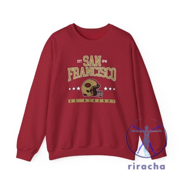 San Francisco 49Ers Go Niners Crewneck Sweatshirt Tshirt Hoodie Tee Gift For Fan Game Day Sf 49Ers Fans Christmas Gifts Sweater Unique riracha 1