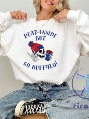 Funny Buffalo Bills Dead Inside But Go Buffalo Sweatshirt Tshirt Hoodie Tee Gift For Fan Mens Womens Trendy Sweater Pullover Hoodies Unique riracha 1 1