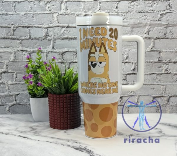 Bluey Heeler Dog Mum Cartoon I Need 20 Minutes Stanley Cup 40Oz Tumbler Gift For Mom Mothers Day Gifts Unique riracha 1