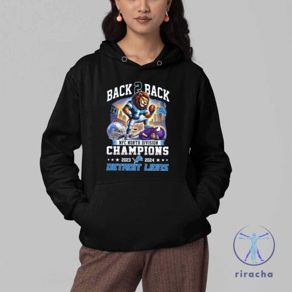 Lions Back 2 Back Champions Detroit Lions 2023 2024 Tshirt Hoodie Sweatshirt Tee Gift For Fan riracha 1 1